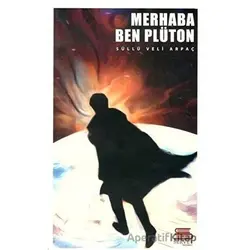Merhaba Ben Plüton - Süllü Veli Arpaç - Servet Yayınevi