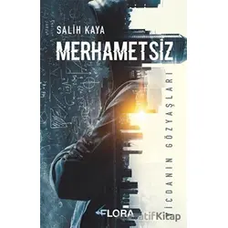 Merhametsiz - Salih Kaya - Flora Kitap