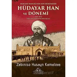 Hokand Hanlığı’nın Son Hükümdarı Hüdayar Han ve Dönemi
