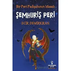 Bir Peri Padişahının Masalı - Şemhuriş Peri - Ecir Demirkıran - Serencam Çocuk
