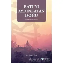 Batıyı Aydınlatan Doğu - Ali İhsan Yitik - Okur Akademi