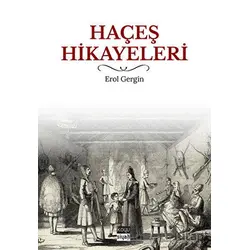 Haçeş Hikayeleri - Erol Gergin - Koyu Siyah Kitap
