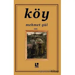 Köy - Mehmet Gül - Lakin Yayınları