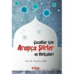 Çocuklar İçin Arapça Şiirler ve Türkçeleri - Tacettin Uzun - Efsus Yayınları