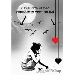 Yüreğimin Yedi İklimi - Yusuf Ziya Yılmaz - Günce Yayınları