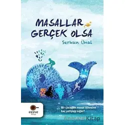 Masallar Gerçek Olsa - Serkan Ünal - Cezve Kitap