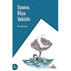 Uyanın, Rüya Vaktidir - Mehmet Lütfi Arslan - Aşina Yayınları