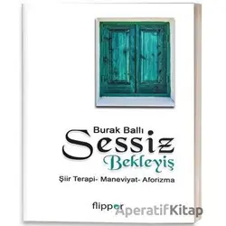 Sessiz Bekleyiş - Burak Ballı - Flipper Yayıncılık