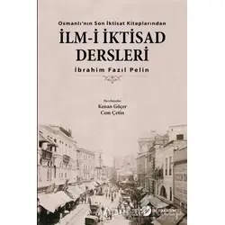 İlm-i İktisad Dersleri - İbrahim Fazıl Pelin - Okur Akademi