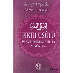 Fıkıh Usulü - Ahmed Kılıçkaya - Nuhbe Yayınevi