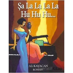 Şalalalala Huhuhu - Ali Kayacan - Deka Yayınları
