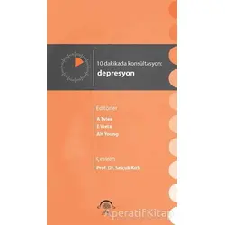 10 Dakikada Konsültasyon: Depresyon - Kolektif - EMA Tıp Kitabevi