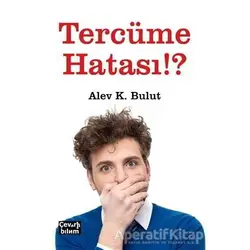 Tercüme Hatası!? - Alev K. Bulut - Çeviribilim