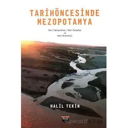 Tarih Öncesinde Mezopotamya - Halil Tekin - Bilgin Kültür Sanat Yayınları