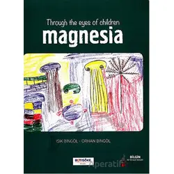Throug The Eyes Of Children Magnesia - Orhan Bingöl - Bilgin Kültür Sanat Yayınları