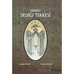 Denizli Dediği Tekkesi - Mustafa Beyazıt - Bilgin Kültür Sanat Yayınları