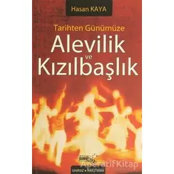 Tarihten Günümüze Alevilik ve Kızılbaşlık - Hasan Kaya - Sınırsız Kitap