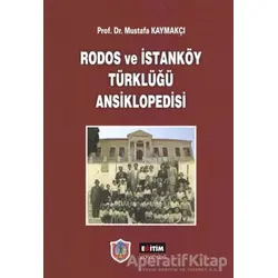 Rodos ve İstanköy Türklüğü Ansiklopedisi - Mustafa Kaymakçı - Eğitim Yayınevi - Bilimsel Eserler