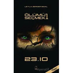 Ölümü Seçmek 1 - Leyla Zerger Sidal - Erik Yayınları