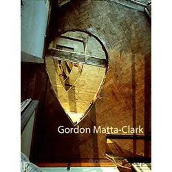 Gordon Matta-Clark - Kolektif - Lemis Yayın
