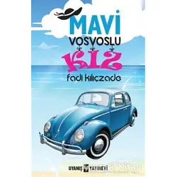 Mavi Vosvoslu Kız - Fadi Kılıçzade - Uyanış Yayınevi