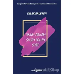 Önüm Arkam Sağım Solum Sobe - Dilek Erleten - Uyanış Yayınevi