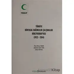 Türkiye Kimyasal Bağımlılık Çalışmaları Bibliyografyası - Ömer Miraç Yaman - Yeşilay Yayınları