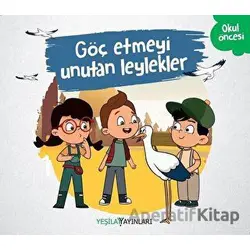 Göç Etmeyi Unutan Leylekler - Kolektif - Yeşilay Yayınları