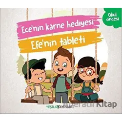 Ece’nin Karne Hediyesi - Efe’nin Tableti - Kolektif - Yeşilay Yayınları