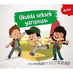 Okulda Seksek Yarışması - Kolektif - Yeşilay Yayınları