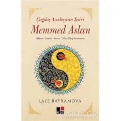 Çağdaş Azerbaycan Şairi Memmed Aslan - Lale Bayramova - Kesit Yayınları