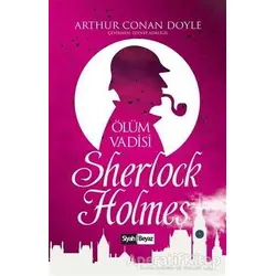 Sherlock Holmes - Ölüm Vadisi - Sir Arthur Conan Doyle - Siyah Beyaz Yayınları