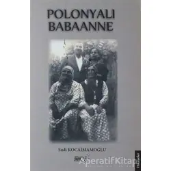 Polonyalı Babaanne - Sudi Kocaimamoğlu - Sınırsız Kitap