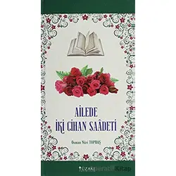 Ailede İki Cihan Saadeti - Osman Nuri Topbaş - Yüzakı Yayıncılık
