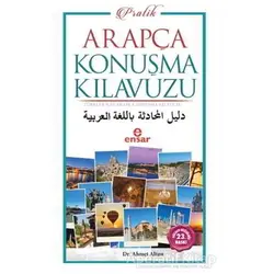 Pratik Arapça Konuşma Kılavuzu - Ahmet Altun - Ensar Neşriyat