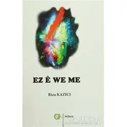 Ez e We Me - Rıza Kazıcı - Aram Yayınları