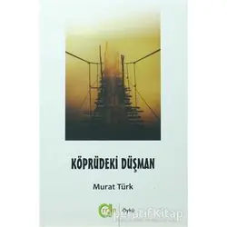 Köprüdeki Düşman - Murat Türk - Aram Yayınları