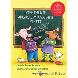 Öğretmenim Arkadaşım Kağıdımı Yırttı - Jeanie Franz Ransom - Okuyan Koala