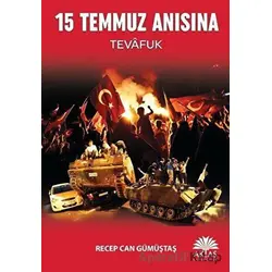 15 Temmuz Anısına - Tevafuk - Recep Can Gümüştaş - Aktaş Yayıncılık
