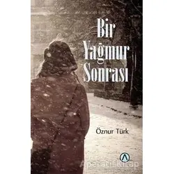 Bir Yağmur Sonrası - Öznur Türk - Ares Yayınları