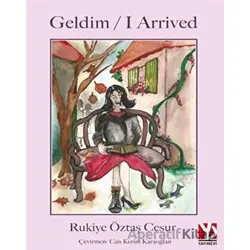 Geldim / I Arrived - Rukiye Öztaş Cesur - Yazardan Direkt Yayınevi