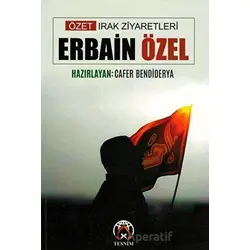Özet Irak Ziyaretleri - Erbain Özel - Cafer Bendiderya - Tesnim Yayınları