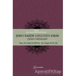 Şerh-i Kaside-i Lüccetül-Esrar (Şerh-i Kengeri) - Özgür Kıyçak - Fenomen Yayıncılık