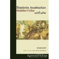 İlimlerin Anahtarları Mefatihul-Ulum - Harezmi - Elis Yayınları
