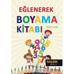 Sayılar - Eğlenerek Boyama Kitabı - Kolektif - Salon Yayınları - Çocuk