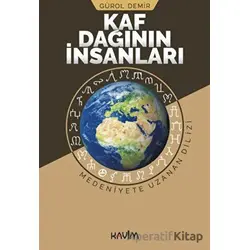 Kaf Dağının İnsanları - Gürol Demir - Kavim Yayıncılık