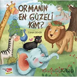 Ormanın En Güzeli Kim? - Canan Demir - Dikkat Atölyesi Yayınları