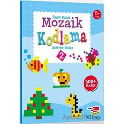 Sticker Okul Öncesi Kare Kare Mozaik Kodlama 2. Seviye - Canan Demir - Dikkat Atölyesi Yayınları