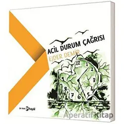 Acil Durum Çağrısı - Ejder Demir - Hayal Yayınları