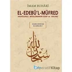 El-Edebül-Müfred (Küçük Boy-Metinsiz) - İmam Buhari - Beka Yayınları
